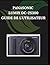 Panasonic Lumix DC-ZS300 Guide de l'utilisateur: Un manuel complet et détaillé pour les photographes et les créatifs, débutants comme confirmés, avec ... et des explications (French Edition)