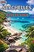 SEYCHELLES GUÍA DE VIAJE 2026 (Spanish Edition)