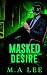 Masked Desire (Masked Desir...
