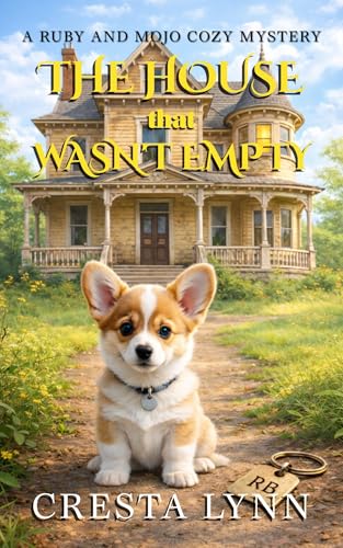 The House that Wasn't Empty: A Ruby and Mojo Cozy Mystery (Kindle Edition)