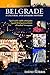 Belgrade: A Cultural and Li...