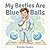 My Besties Are Blue Balls