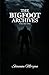 THE BIGFOOT ARCHIVES: Volume One