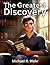 The Greatest Discovery: A Transformational Fiction Story About Mindset Shift, Personal Growth, Positive Thinking, and Changing Your Life Through Attitude