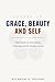 Essays in Grace, Beauty and...