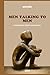 Men Talking to Men: Prostate disease , disease , dignity , and the journey of self - preservation .