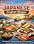 Essential Japanese Seafood Recipes Fresh Ingredients, Simple Techniques, and Balanced Everyday Meals