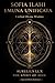 Sofia Ilahi Emuna Unificata: Unified Divine Wisdom — Special Edition