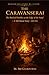 THE CARAVANSERAI | A Silk Road Story: The Book of Parables at the Edge of the Sand | AD 950 (Beyond His Story We Stand)