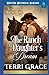 The Ranch Daughter’s Dream: Western Historical Romance (The Spinsters of Sunrays Ranch)