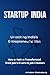 Startup India: Unlocking India’s Entrepreneurial Rise