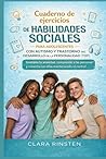 Cuaderno de ejercicios de habilidades sociales para adolescentes con autismo y trastorno del desarrollo de la personalidad (TDP).: Gestiona la ... manteniendo el control. (Spanish Edition)