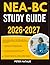 NEA-BC STUDY GUIDE 2026-2027: A Complete Success Blueprint With 9 Full Length Practice Question Exams, Detailed Answer Keys, And Insightful Explanation For Every Question