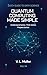 Quantum Computing Made Simple: Understand better. Think better. Prepare better. (Quick Guide to Data Science Book 14)