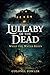 Lullaby of the Dead: What t...