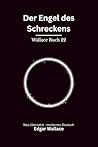 Der Engel des Schreckens: Klassischer Edgar Wallace Krimi über Täuschung und psychologischen Druck, modern neu übersetzt Optional: Originaltitel The Angel of Terror (German Edition)