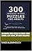 300 Missing Word Puzzles for Adults: Brain Teasers, Logic Games, and Word Challenges
