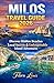 Milos Travel Guide 2026: Discover Hidden Beaches Local Secrets And Unforgettable Island Adventures In Greece’s Most Dazzling Coastal Paradise