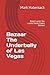 Bazaar The Underbelly of Las Vegas: Based upon the casino book Claim Denied