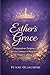 Esther’s Grace: Preparation, Purpose, and the Courage to Step Into Your Calling