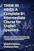 THINK IN HINDI: A Complete B1 Intermediate Course for English Speakers: Tell stories. Share opinions. Think in Hindi. Move from structured sentences ... — and begin speaking with confidence.