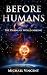 Before Humans: The Drama of...
