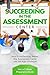 Succeeding in the Assestment Center: How to Successfully Master Any Assessment Center with the Right Strategies – Including a 5-Week Preparation Guide
