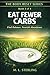 Eat Fewer Carbs, Live Better: The Low-Carb Lifestyle Blueprint for Stabilising Blood Sugar, Ending Cravings, and Building Sustainable Metabolic Health (The Body Reset Series Book 3)