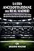 La Era Ancelotti - Zidane del Real Madrid: De la Décima a la Decimoquinta: doce años de dominio absoluto en Europa (2013-2025) (Spanish Edition)