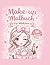 Make-up Malbuch: Für Mädchen (German Edition)