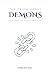The Truth About Demons: and...