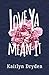 LOVE YA MEAN IT