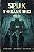 Spuk Thriller Trio-Band 102 (German Edition)