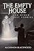 The Empty House and Other Ghost Stories: Ten Classic British Ghost Stories of Haunted Places and Occult Terror — With Historical Context