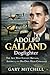 ADOLF GALLAND: Dogfighter: The Ace Who Fought Britain, America, and His Own High Command (Dogfighters of World War II)
