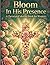 Bloom In His Presence: A Christian Coloring Book for Women