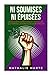 NI SOUMISES NI EPUISEES: Le Manifeste Écoféministe pour Celles qui Portent le Monde sur leurs Épaules (French Edition)