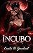 INCUBO: Romanzo Paranormale Oscuro, Desiderio Proibito e Passione Soprannaturale Coinvolgente (Dark Romance: Uomini Dominanti, Ossessione Pericolosa ed Erotismo Psicologico Intenso) (Italian Edition)