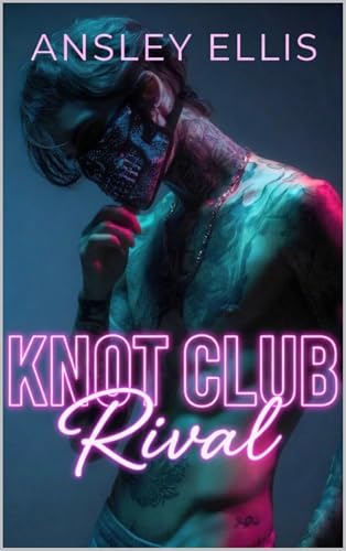 Knot Club: Rival: A Rival Alphas, Stranger to Lovers, Instant Attraction MM Omegaverse Romance (Kindle Edition)