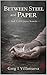 Between Steel and Paper (The Gaijin Chronicles Book 11)