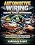 Automotive Wiring for Electric Vehicle Conversions: DIY EV Connections, High Voltage Systems, Battery Integration & Step-by-Step Installation (Modern Automotive ... Diagnostics Mastery Series Book 3)