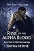 Rise of the Alpha Blood (The True Luna Saga Book 3)