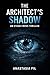 The Architect’s Shadow: A Psychological Tech Thriller About Control, Systems, and the Illusion of Choice (The Ethan Cross Series Book 2)