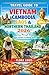 Travel Guide to Vietnam, Cambodia, Laos & Northern Thailand 2026: Journey Through Temples, Scenic Routes, Local Experiences, and Cultural Treasures Across Southeast Asia