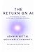The Return on AI: From Promise to Profit in the Age of Intelligent Business