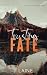 Trusting Fate (Fated to You Book 3)