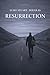 RESURRECTION by Ludo Stuart-Douglas