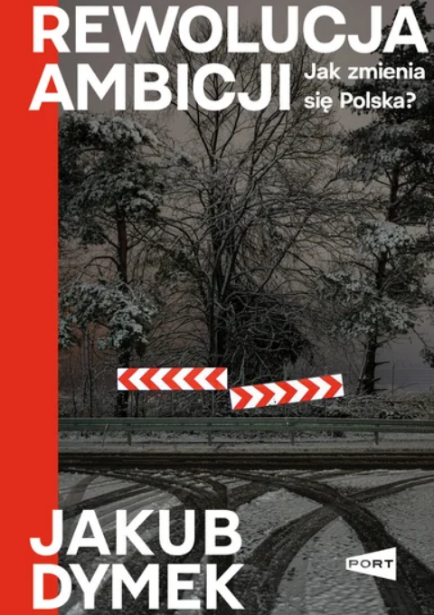 Rewolucja ambicji. Jak zmienia się Polska?
