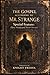 The Gospel According to Mr. Strange: By Knight Fredel : Special Feature: DIRTY SAINTS & SWEET SINNERS