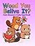 Wood You Believe It?: Cute Beaver Coloring Book